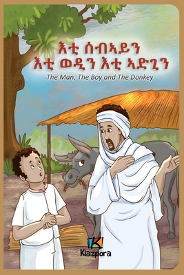 The Man, The Boy and The Donkey - Tigrinya Children's Book - Kiazpora