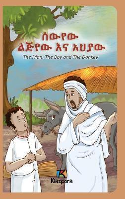 The Man, The Boy and The Donkey - Amharic Children's Book - Kiazpora