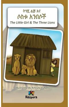 Coperta cărții 'T'nishwa Lij'na Sostu An'Besoch - The Little Girl and The Three Lions - Amharic Children's Book - Kiazpora'