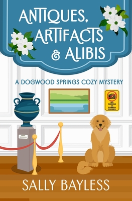 Antiques, Artifacts & Alibis - Sally Bayless