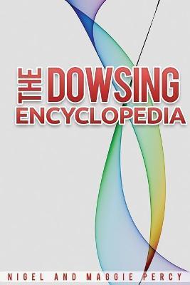 The Dowsing Encyclopedia - Maggie Percy