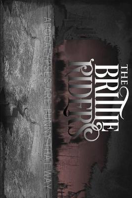The Brittle Riders: Trilogy - Bill Mccormick