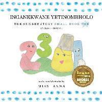 The Number Story 1 INGANEKWANE YETINOMBHOLO: Small Book One English-SiSWATI - Anna 