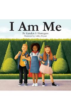 Poza produsului I Am Me: Exactly how life is meant to be - Katelyn S. Herrygers