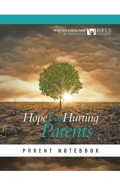 Coperta cărții 'Hope for Hurting Parents Parent Notebook - Tom And Dena Yohe'