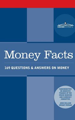 Money Facts: 169 Questions & Answers on Money - Wright Patman