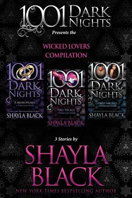 Wicked Lovers Compilation: 3 Stories by Shayla Black - Shayla Black