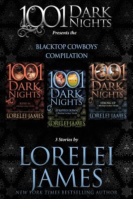 Blacktop Cowboys Compilation: 3 Stories by Lorelei James - Lorelei James
