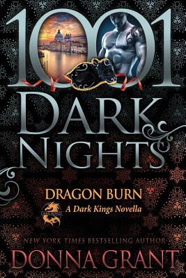 Dragon Burn: A Dark Kings Novella - Donna Grant