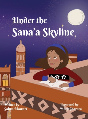Under The Sana'a Skyline - Salwa Mawari