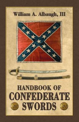 Handbook of Confederate Swords - Richard D. Steuart