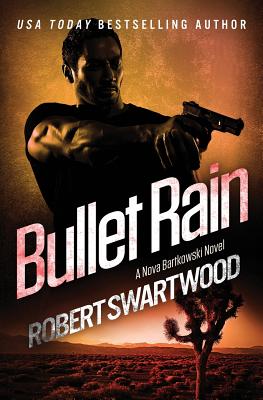 Bullet Rain - Robert Swartwood