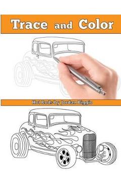 Poza produsului Trace and Color: Hot Rods: Adult Activity Book - Jordan Biggio