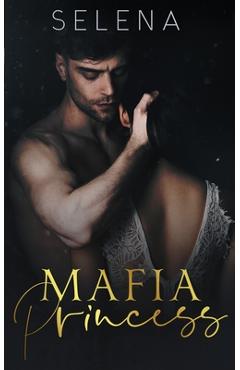 Poza produsului Mafia Princess: An Arranged Marriage Mafia Romance - Selena