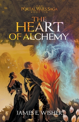 The Heart of Alchemy - James E. Wisher