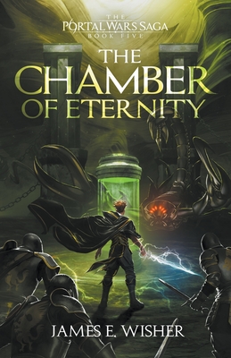 The Chamber of Eternity - James E. Wisher