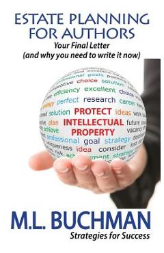 Poza produsului Estate Planning For Authors: Your Final Letter (and why you need to write it now) - M. L. Buchman