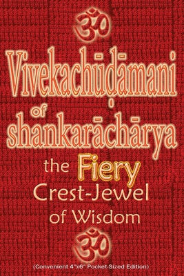 Vivekachudamani of Shankaracharya: the Fiery Crest-Jewel of Wisdom, Pocket-sized Edition - Vidya Wati
