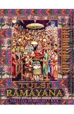 Tulsi Ramayana, Sanatana Dharma Holy Book: Ramcharitmanas with English Translation & Transliteration (Edition II) - Goswami Tulsidas