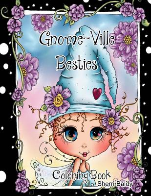 Gnome-ville Besties Coloring Book - Sherri Ann Baldy