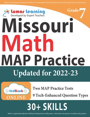 Missouri Assessment Program Test Prep: 7th Grade Math Practice Workbook and Full-length Online Assessments: MAP Study Guide - Lumos Learning