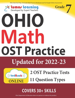 Ohio State Test Prep: 7th Grade Math Practice Workbook and Full-length Online Assessments: OST Study Guide - Lumos Learning
