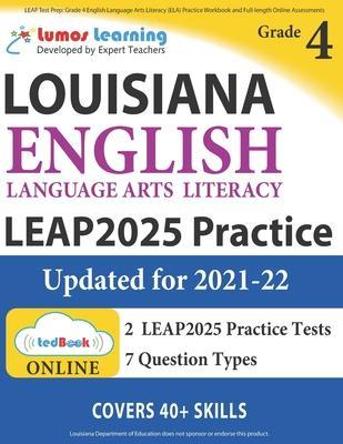 Coperta cărții 'LEAP Test Prep: Grade 4 English Language Arts Literacy (ELA) Practice Workbook and Full-length Online Assessments: LEAP'