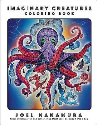 Imaginary Creatures Coloring Book - Joel Nakamura