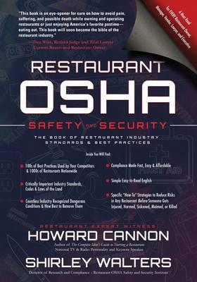 Restaurant OSHA Safety and Security: The Book of Restaurant Industry Standards & Best Practices - Howard Cannon