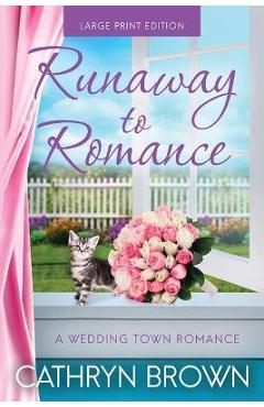 Poza produsului Runaway to Romance: Large Print - Cathryn Brown
