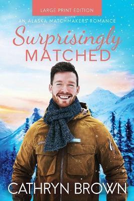 Surprisingly Matched: Large Print - Cathryn Brown