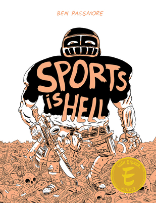 Sports Is Hell: Hardcover Edition - Ben Passmore