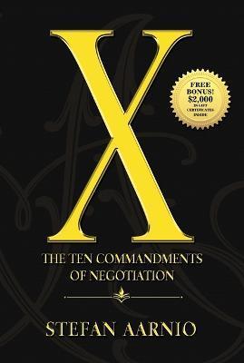 X: The Ten Commandments of Negotiation - Stefan Aarnio
