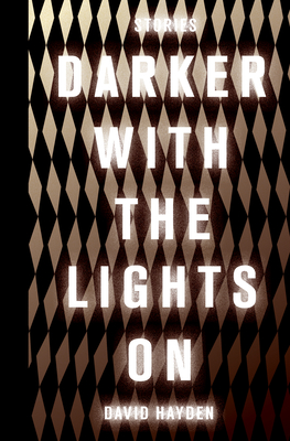 Darker with the Lights on - David Hayden