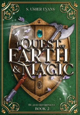 A Quest of Earth and Magic: A Young Adult Epic Fantasy Novel - S. Usher Evans