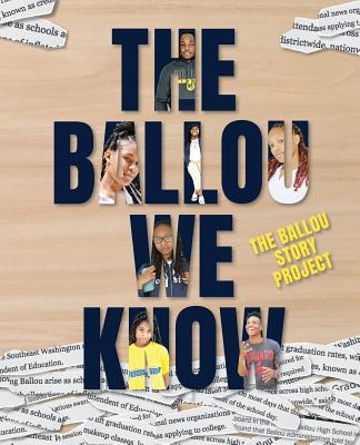 Coperta cărții 'The Ballou We Know - Ballou High School Writers'