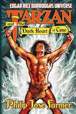 Tarzan and the Dark Heart of Time - Philip Jose Farmer