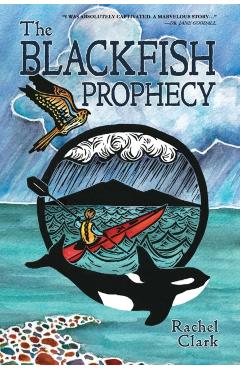The Blackfish Prophecy - Rachel Clark