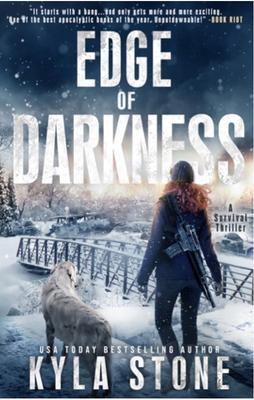 Edge of Darkness: A Post-Apocalyptic Survival Thriller - Kyla Stone