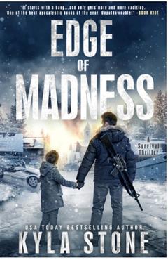Poza produsului Edge of Madness: A Post-Apocalyptic Survival Thriller - Kyla Stone
