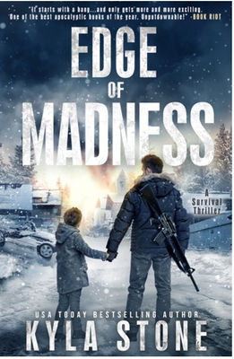 Edge of Madness: A Post-Apocalyptic Survival Thriller - Kyla Stone