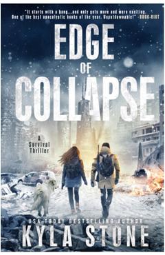 Poza produsului Edge of Collapse: A Post-Apocalyptic Survival Thriller - Kyla Stone