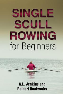 Single Scull Rowing for Beginners - Al Jenkins
