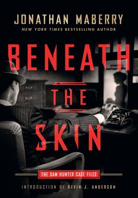 Beneath the Skin: The Sam Hunter Case Files - Jonathan Maberry