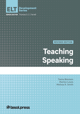 Teaching Speaking, Revised Edition - Tasha Bleistein