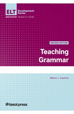 Coperta cărții 'Teaching Grammar, Revised - William J. Crawford'