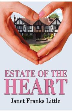 Coperta cărții 'Estate of the Heart - Janet Franks Little'