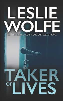 Taker of Lives - Leslie Wolfe