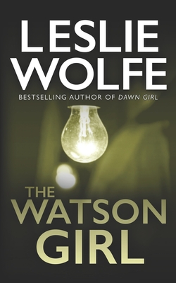 The Watson Girl - Leslie Wolfe
