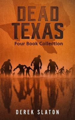 Dead Texas Four Book Collection - Derek Slaton